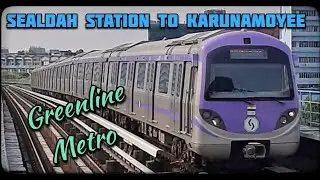 Sealdah to Karunamoyee. Greenline Metro Ride.