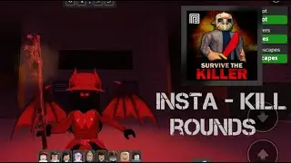 My 4 Insta - Kill round this week ||🔪Survive The Killer