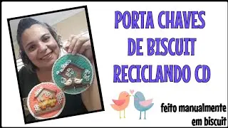 Porta Chaves de Biscuit com reciclagem de CD