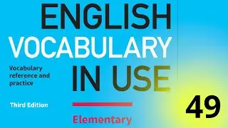 49. Cambridge English Vocabulary In Use || Elementary || Unit 49 || Moving