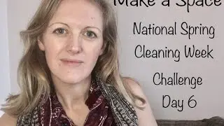 Make a Space - National Spring Cleaning Week! Day 6