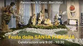 Festa della Santa Famiglia - S. Messa ore 10:30 - 28/12/2025 - Parrocchia Santa Croce - Bari