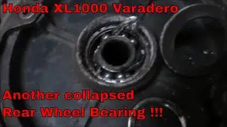 Honda XL1000 Varadero  - Another collapsed Rear Wheel Bearing !!!