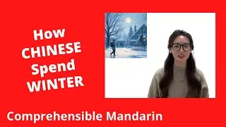 How Do Chinese People Spend Winter? - Chinese Comprehensible Input