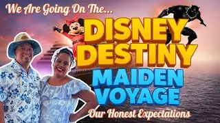 Our Hopes & Expectations for the Disney Destiny&rsquo;s Maiden Voyage