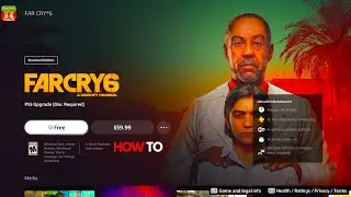 Far Cry 6 PS5 Disc Upgrade How To
