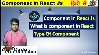 Component in React | what is Component in react js | React Native | Class Component in react