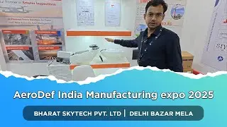Delhi Bazar Mela | AeroDef India Manufacturing expo 2025 | BHARAT SKYTECH |exhibition in delhi 2025