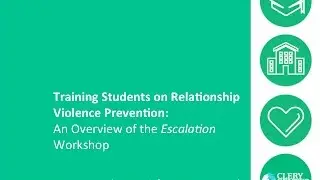 Training Students on Relationship Violence Prevention: An Overview of the Escalation Workshop