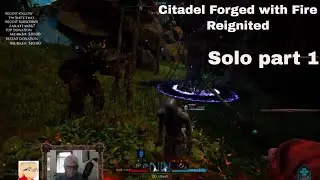 Citadel Forged with Fire Reignited 2018 gameplay: Solo part 1.
