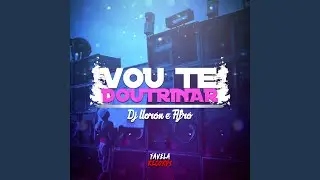 Vou Te Doutrinar