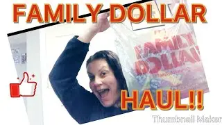 LOST Family Dollar Haul! 🤦🏻&zwj;♀️ (from 12/23)