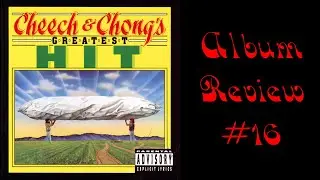 Album Review 16 - Cheech & Chong's Greatest Hit