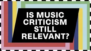 Does music criticism still matter?