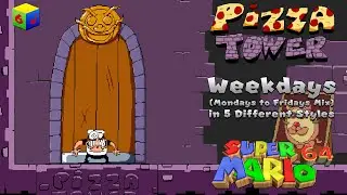 Pizza Tower - Weekdays (5-in-1 Different Styles) | SM64 Remix
