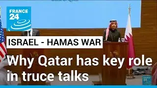 How Qatar has played key role in Israel-Hamas negotiations &bull; FRANCE 24 English