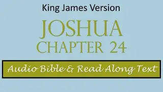 Joshua 24 | KJV DRAMATIZED AUDIO BIBLE WITH TEXT