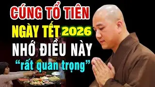 Cúng Ông Bà Tổ Tiên Ngày Tết Phải Nhớ Kĩ Việc Này... (Rất Quan Trọng) | Thầy Thích Pháp Hòa
