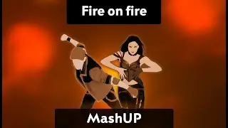 Just dance Sam Smith - Fire on fire MashUp