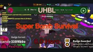 Super Bomb Survival - 6.0 Hero and UHBL!