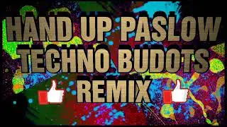 NEW THE BEST HANDS UP | PASLOW BUDOTS | TEKNO NONSTOP REMIX 2021