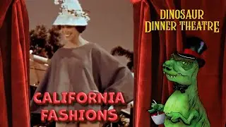 California Fashions (Dinosaur Dinner Theatre)
