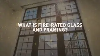 Fire-Rated Glazing Basics: What is Fire-Rated Glass and Framing?
