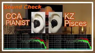 CCA PIANIST vs KZ Pisces [ChineseIEMs Sound Comparison 中華イヤホン音比較]