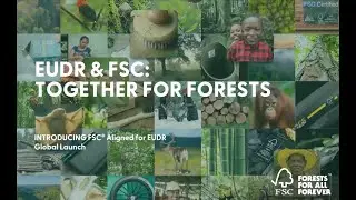 FRENCH - Introducing FSC Aligned for EUDR - Global Launch