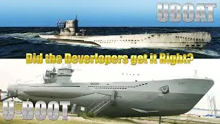 UBOAT vs U-Boot - Did the Game Developers get it Right?