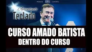 Semana do Teclado - Curso Amado Batista por dentro!