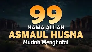 ASMA ULHUSNA 99 NAMES OF ALLAH اسماء الله الحسنی Soft Soothing Voice by Alaa Yasir - Lafadz Zikir