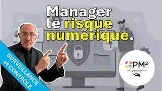 Manager le risque num&eacute;rique (cyber).