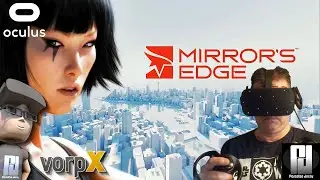 MIRRORS EDGE in VR with VorpX is SO INTENSE! // Oculus Rift S // GTX 1060 (6GB)