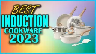 10 Best Induction Cookware Sets In 2023[Truest Me Cooking Are Very Easy]