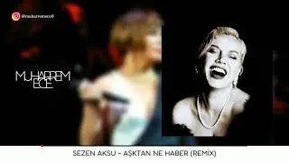 Sezen Aksu - Aşktan Ne Haber ( Muharrem ECE Remix ) A&ccedil; kalbini ben geldim