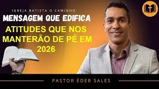 ATITUDES QUE NOS MANTERÃO DE PÉ EM 2026