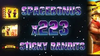 Лучшие Слоты в Казино Онлайн 2018. Sticky Bandits BIG WIN x223.