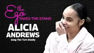 The Ego Takes The Stand Episode 10: Gang Ties Turn Deadly | FL v. Alicia Andrews