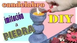 Como hacer un Candelabro imitando piedra - cemento. Portavelas antiguo