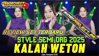 KALAH WETON // STYLE SEMI ORG 2025 - SET TERBARU #DSIPROJECT_25 #kalahweton #kemputsts #setorg2025