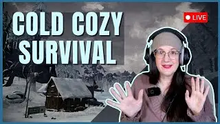 The Long Dark (Cozy Story Mode) | Survival Hangout | Live