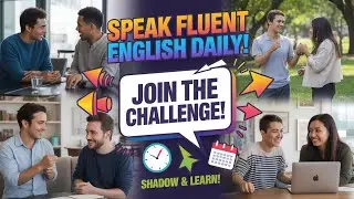 Daily English Shadowing Challenges for Fluent Speaking