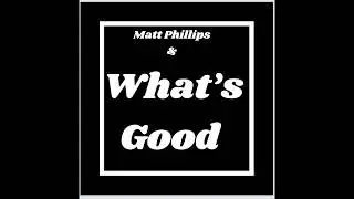 Matt Phillips & What's Good :: Charleston Girl Tyler Childers Cover