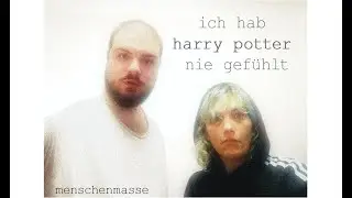menschenmasse -  ich hab harry potter nie gef&uuml;hlt (Full EP)