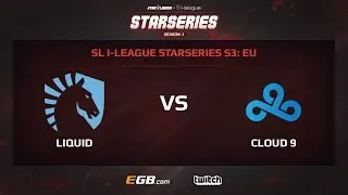 Team Liquid vs Cloud 9, Game 1, SL i-League StarSeries Season 3, EU