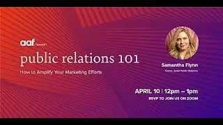 Public Relations 101: How to Amplify Your Marketing Efforts  with Samantha Flynn