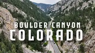 Boulder Canyon Drive | Boulder Colorado 4K Drone Video