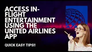 Enjoy In-Flight Entertainment on United Airlines - Step-by-Step Guide - 2025