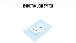 Isometric Light Switch With HTML & CSS | CSS Tutorials
